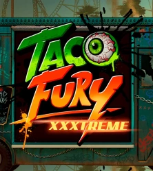 Taco Fury™ XXXtreme